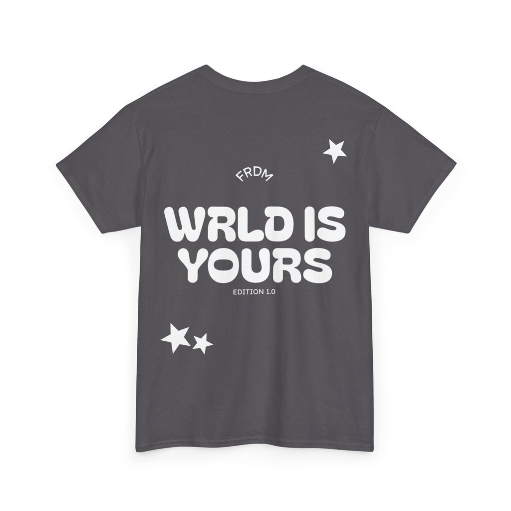 WRLD IS YOURS